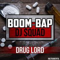 Boom Bap DJ Squad - Drug Lord (Instrumental)