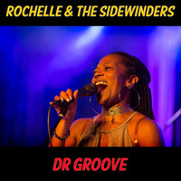 Rochelle & the Sidewinders - Dr Groove (Live)