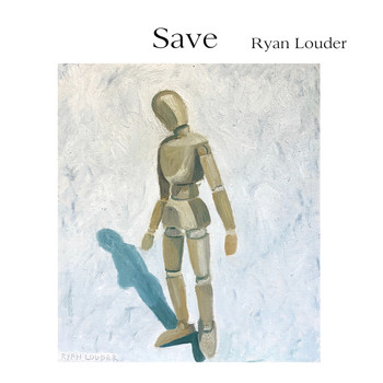 Ryan Louder - Save