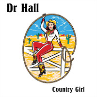 Dr Hall - Country Girl