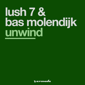 Lush 7 & Bas Molendijk - Unwind
