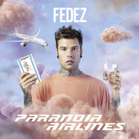 Fedez - Paranoia Airlines (Explicit)