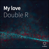 Double R - My love
