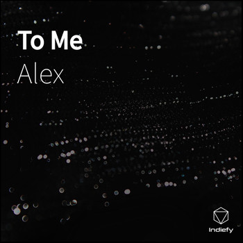Alex - To Me