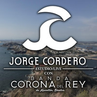 Jorge Cordero - Estudiolive Con Banda Corona del Rey