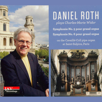 Daniel Roth - Daniel Roth Plays Charles-Marie Widor Symphonie No. 5 & No. 6 Pour Grand Orgue on the Cavaille-Coll Pipe Organ at Saint-Sulpice, Parish