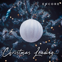 Encore - Christmas Loading...