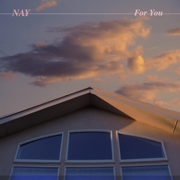 Nay - For You