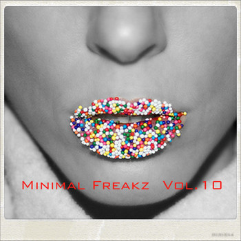 Various Artists - Minimal Freakz, Vol.10 (Best Selection of Clubbing Minimal Tracks)
