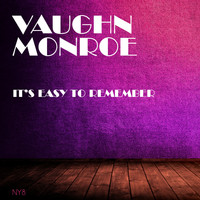 Vaughn Monroe - It's Easy To Remember