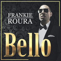 Frankie Roura - Bello