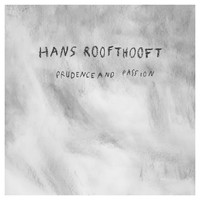 Hans Roofthooft - Prudence and Passion