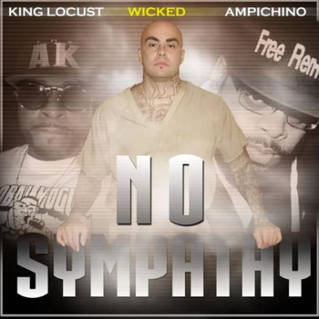 Wicked - No Sympathy (feat. Ampichino & King Locust) (Explicit)