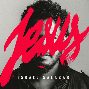 Israel Salazar - Jesus