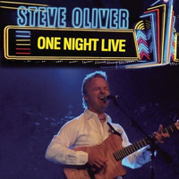Steve Oliver - One Night Live