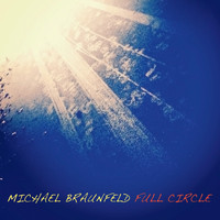 Michael Braunfeld - Full Circle