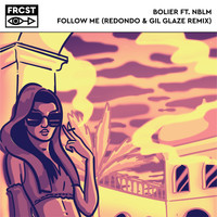 Bolier (feat. NBLM) - Follow Me (Redondo & Gil Glaze Remix)