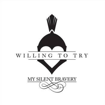 My Silent Bravery - Willing to Try