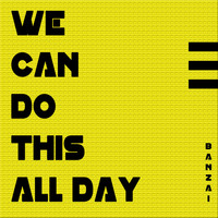 Banzai - We Can Do This All Day