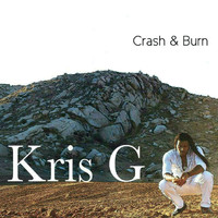Kris G - Crash & Burn