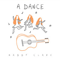 Maddy Clark - A Dance