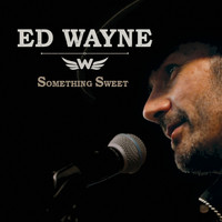 Ed Wayne - Something Sweet