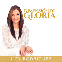 Lucy Rodriguez - Dimension de Gloria