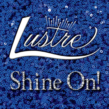 Lustre - Shine On!