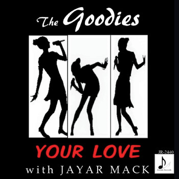The Goodies - Your Love (feat. Jayar Mack)