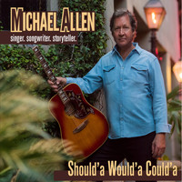 Michael Allen - Should'a Would'a Could'a