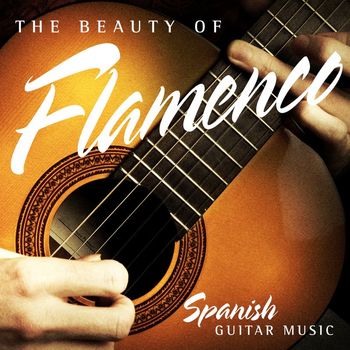 Various Artists - The Beauty of Flamenco: Spanish Guitar Music