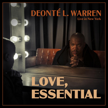 Deonté L. Warren - Love, Essential (Live in New York)