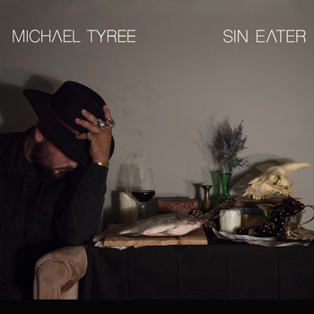 Michael Tyree - Sin Eater (Explicit)