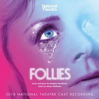 Stephen Sondheim - Follies (2018 National Theatre Cast Recording)
