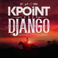 Kpoint - Señor Django (Explicit)