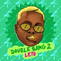 Leto - Double Bang 2 (Explicit)