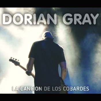 Dorian Gray - La canción de los cobardes