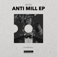 Bottai - Anti Mill EP