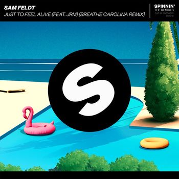 Sam Feldt - Just To Feel Alive (feat. JRM) (Breathe Carolina Remix)