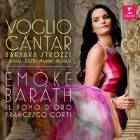 Emöke Baráth - Strozzi: Voglio cantar