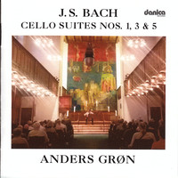 Anders Grøn - J.S. Bach the Six Cello Suites Nos. 1,2 & 5