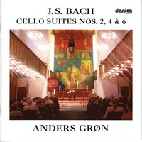Anders Grøn - J.S. Bach Cello Suites Nos. 2, 4 & 6