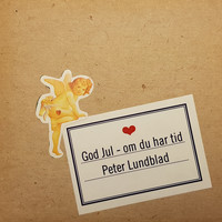 Peter Lundblad - God Jul - om du har tid