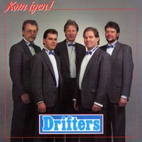 Drifters - Kom igen!