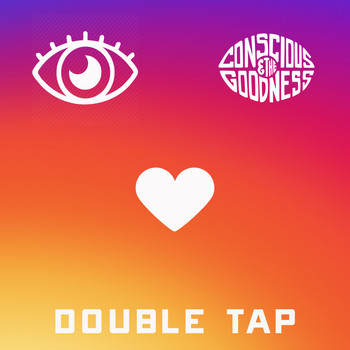 Conscious & The Goodness - Double Tap