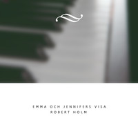 Robert Holm - Emma Och Jennifers Visa (Radio Mix)