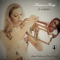 Jemma Andrews and David Stanley - Music Is Magic: For Solo Flugelhorn