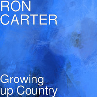Ron Carter - Growing up Country
