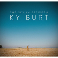 Ky Burt - The Sky in Between