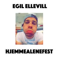 Egil Ellevill - Hjemmealenefest